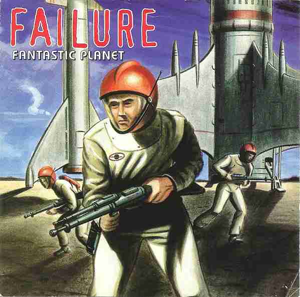 FAILURE: FANTASTIC PLANET Studio Album (1996)