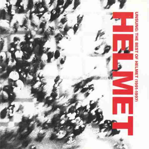 HELMET: UNSUNG: THE BEST OF HELMET (1991-1997) Compilation Album (2004)