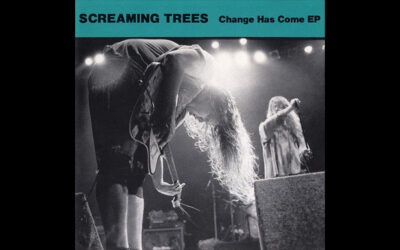 SCREAMING TREES: CHANGE HAS COME (EP) Studio Album (1990)