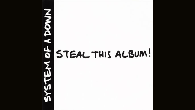 SYSTEM OF A DOWN: STEAL THIS ALBUM! Third Studio Album (2002)