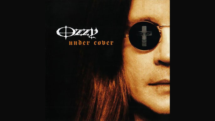 OZZY OSBOURNE: UNDER COVER Ninth Studio Album (2005)