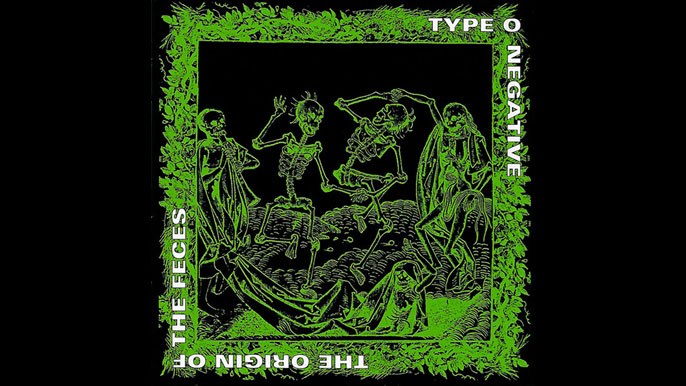 TYPE O NEGATIVE: THE ORIGIN OF THE FECES Second Studio Album (1992)