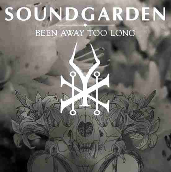 SOUNDGARDEN: BEEN AWAY TOO LONG Studio Single Album (2012)