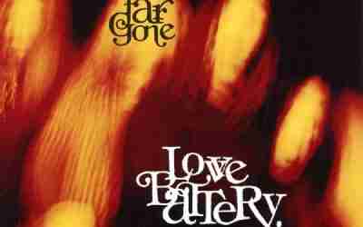 LOVE BATTERY: FAR GONE Third Studio Album (1993)