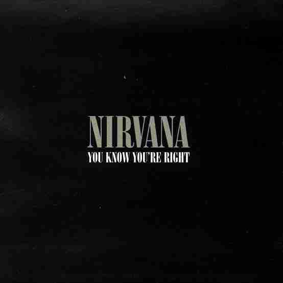 NIRVANA: YOU NOW YOU’RE RIGHT Single Origins (2002)