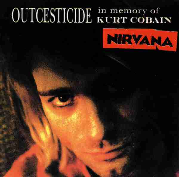 OUTCESTICIDE in memory of KURT COBAIN NIRVANA Bootleg Album I (1994)