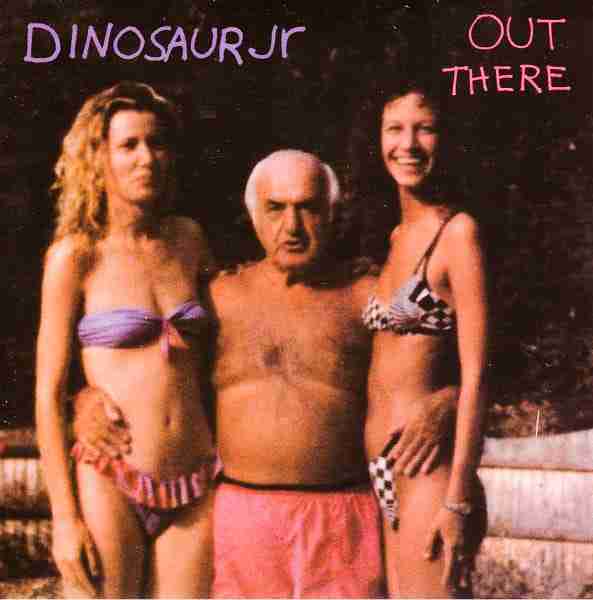 DINOSAUR Jr.  OUT THERE Single Studio Album (1993)