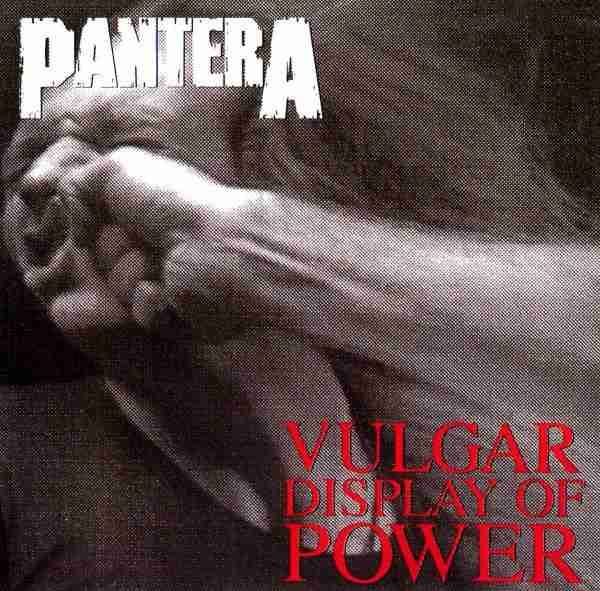 PANTERA: VULGAR DISPLAY OF POWER Studio Album (1992)