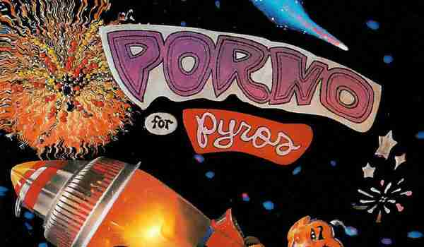 PORNO FOR PYROS Debut Album by PORNO FOR PYROS (1993)