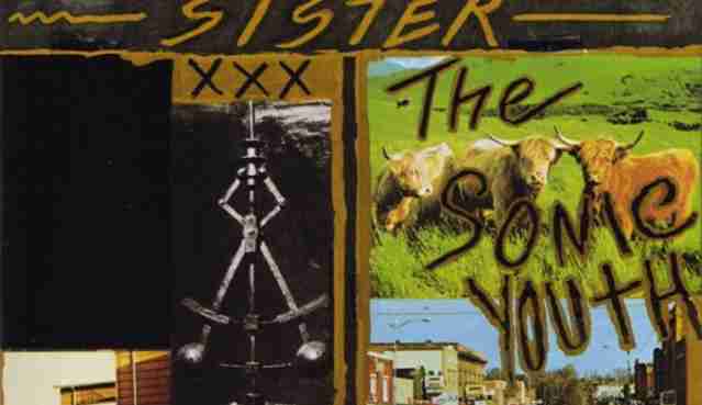 SONIC YOUTH: SISTER Fourth Studio Album (1987)