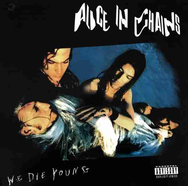 ALICE IN CHAINS: WE DIE YOUNG (EP) Studio Album (1990)