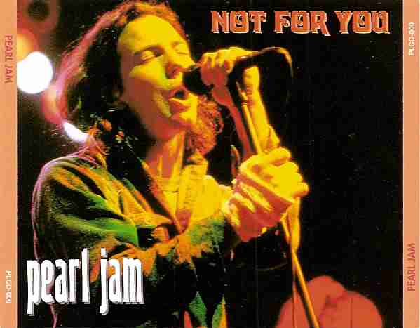 PEARL JAM: NOT FOR YOU Studio Single Album (1995)